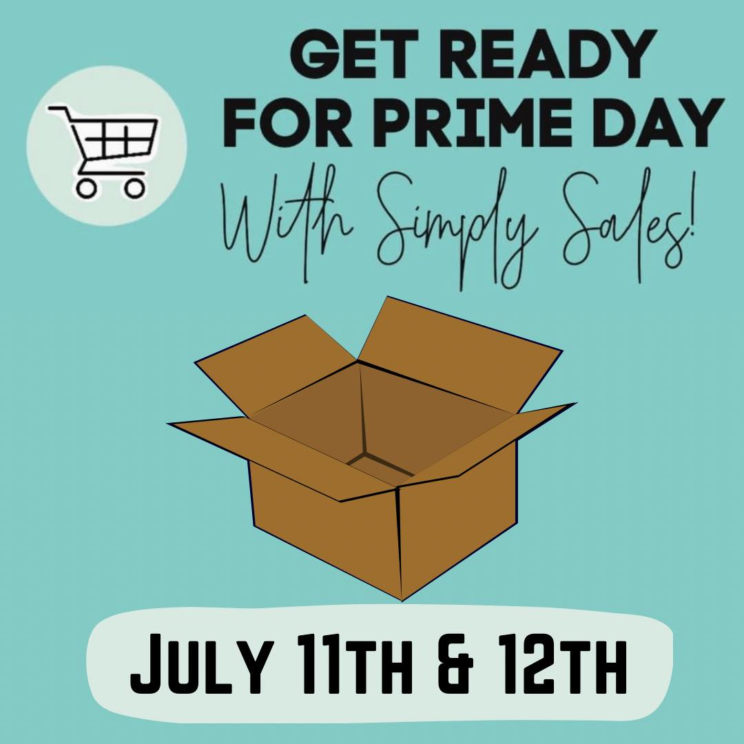 Get Read for Prime Day with Simply Sales! July 11th and 12th