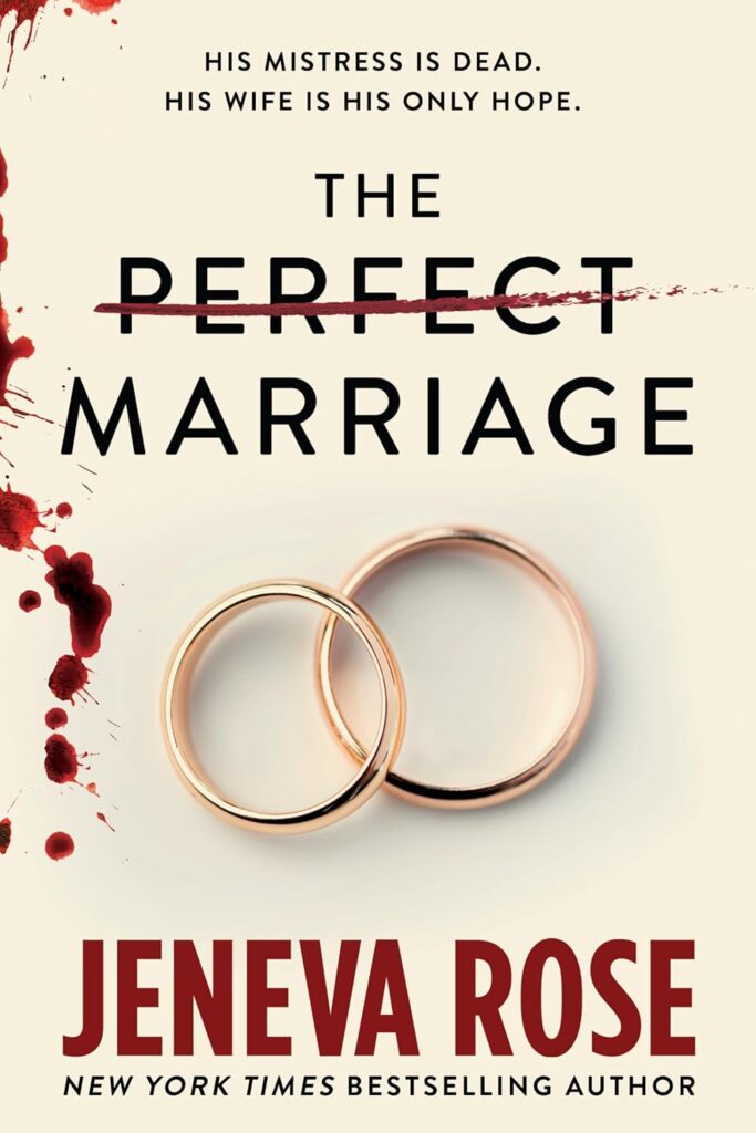Cover of 'The Perfect Marriage' by Jeneva Rose featuring wedding rings and splatters of blood.