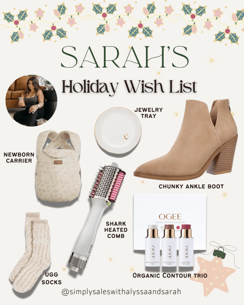 Collage of Sarah’s holiday wish list including a newborn carrier, jewelry tray, chunky ankle boots, UGG socks, Shark heated comb, and OGEE contour trio.