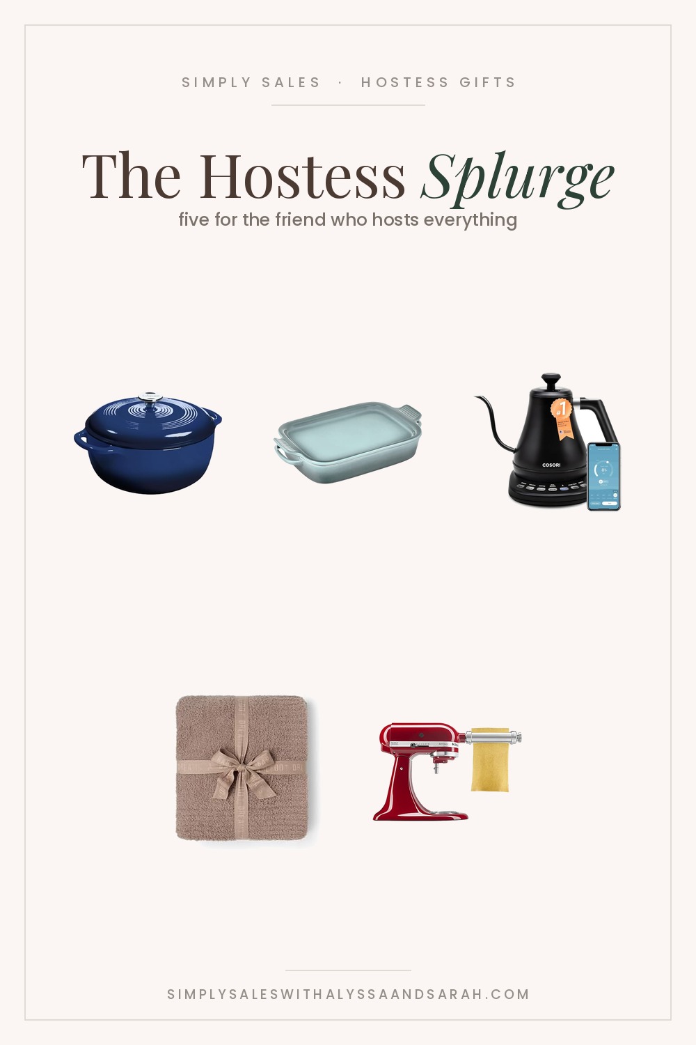 Five splurge hostess gifts: a Lodge enamel Dutch oven, Le Creuset stoneware dish, Cosori gooseneck kettle, Barefoot Dreams CozyChic throw and a KitchenAid pasta roller attachment